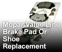 MOPAR BRAKE PAD
OR SHOE REPLACEMENT